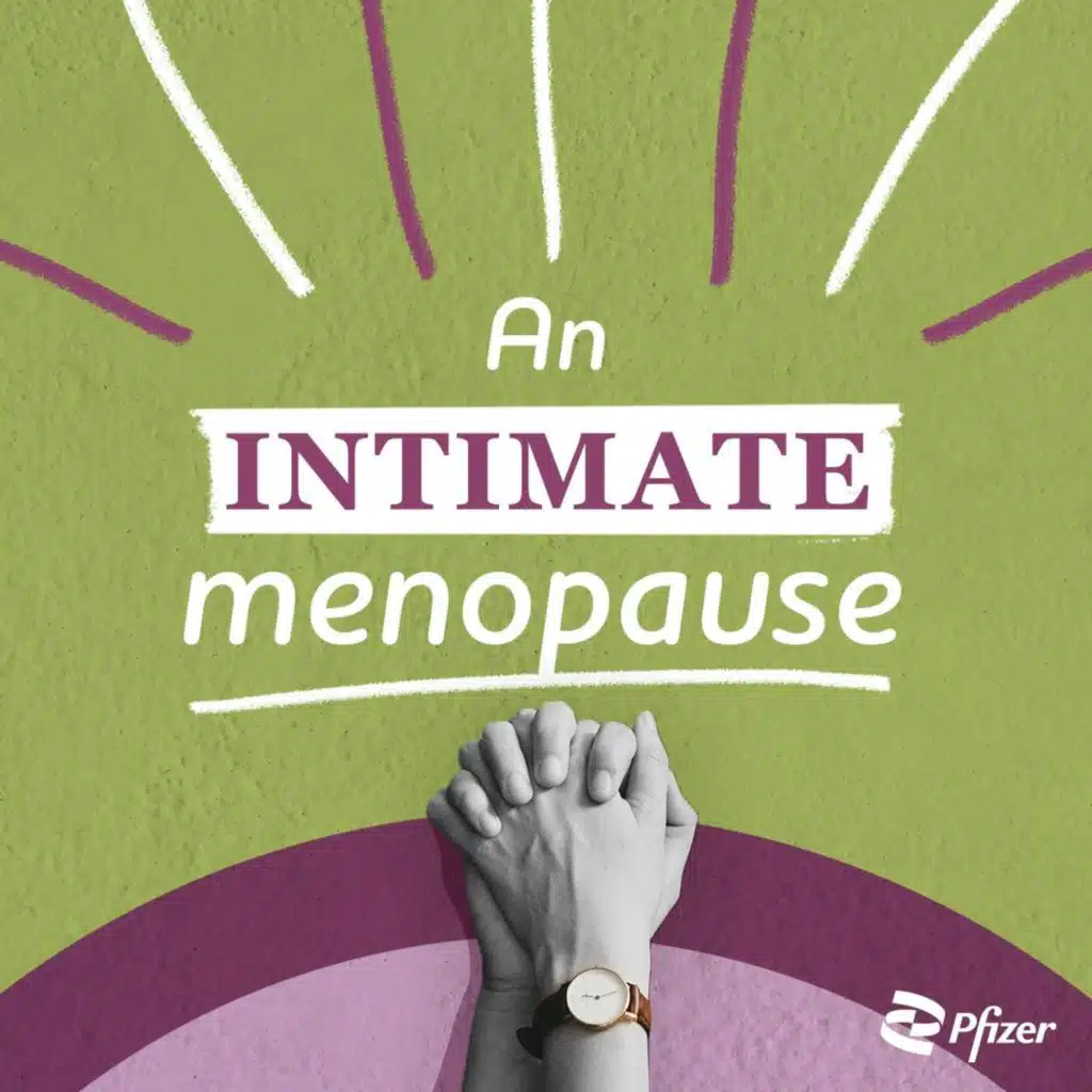 menopause: unmuted: An Intimate Menopause with Dr. Laurie Mintz