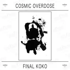 Cosmic Overdose