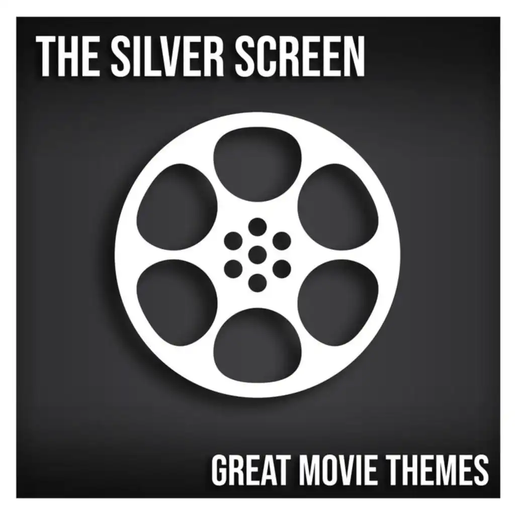 The Silver Screen - Great Movie Themes
