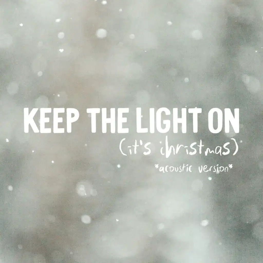 Keep The Light On (It's Christmas) Acoustic Version [feat. FLOY]