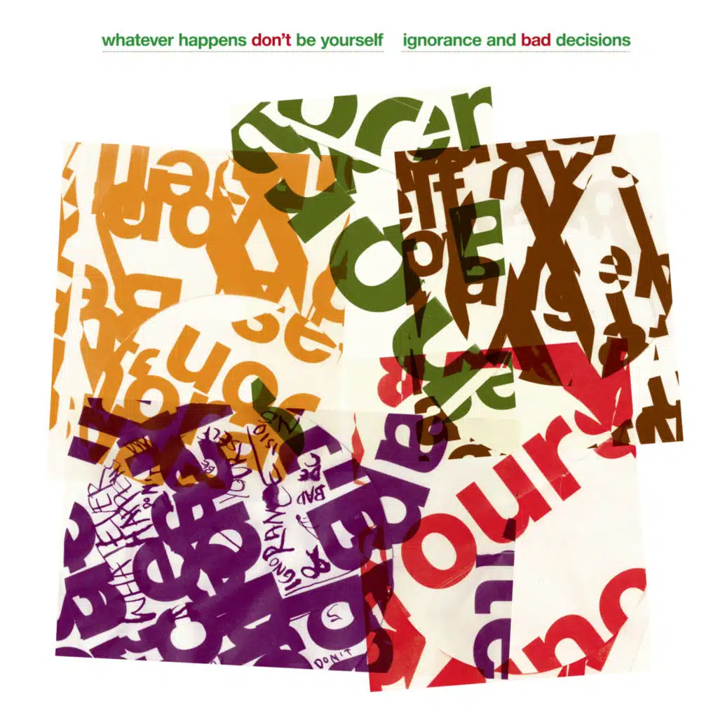Whatever Happens Don´t Be Yourself!