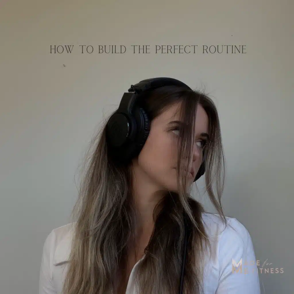 How To Build The Perfect Routine