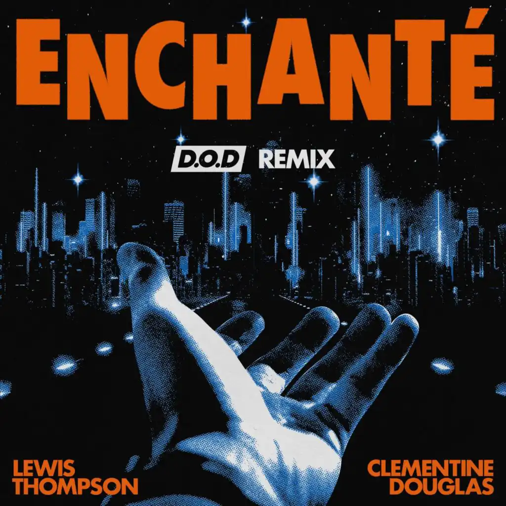 Enchanté (D.O.D Remix) [feat. Clementine Douglas]