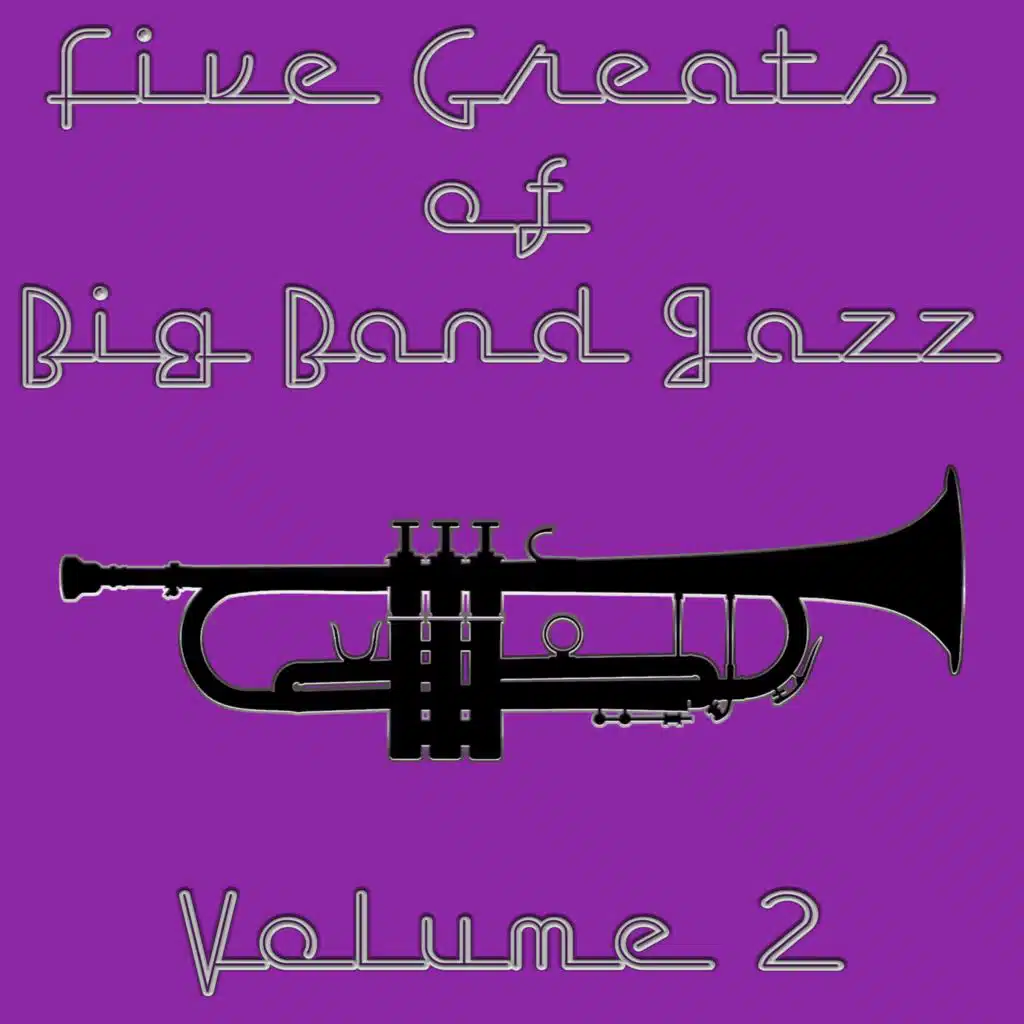 Five Greats of Big Band Jazz, Vol. 2