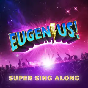 Eugenius! Super Sing Along (Original West End Cast Recording)