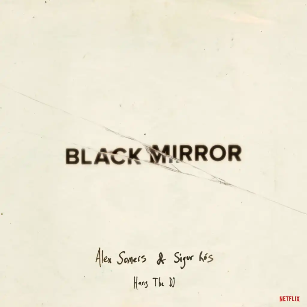 Black Mirror: Hang the DJ (Music from the Original TV Series)