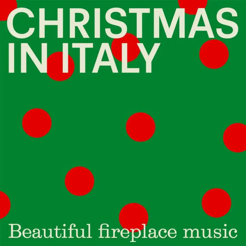 Christmas In Italy: Beautiful fireplace music