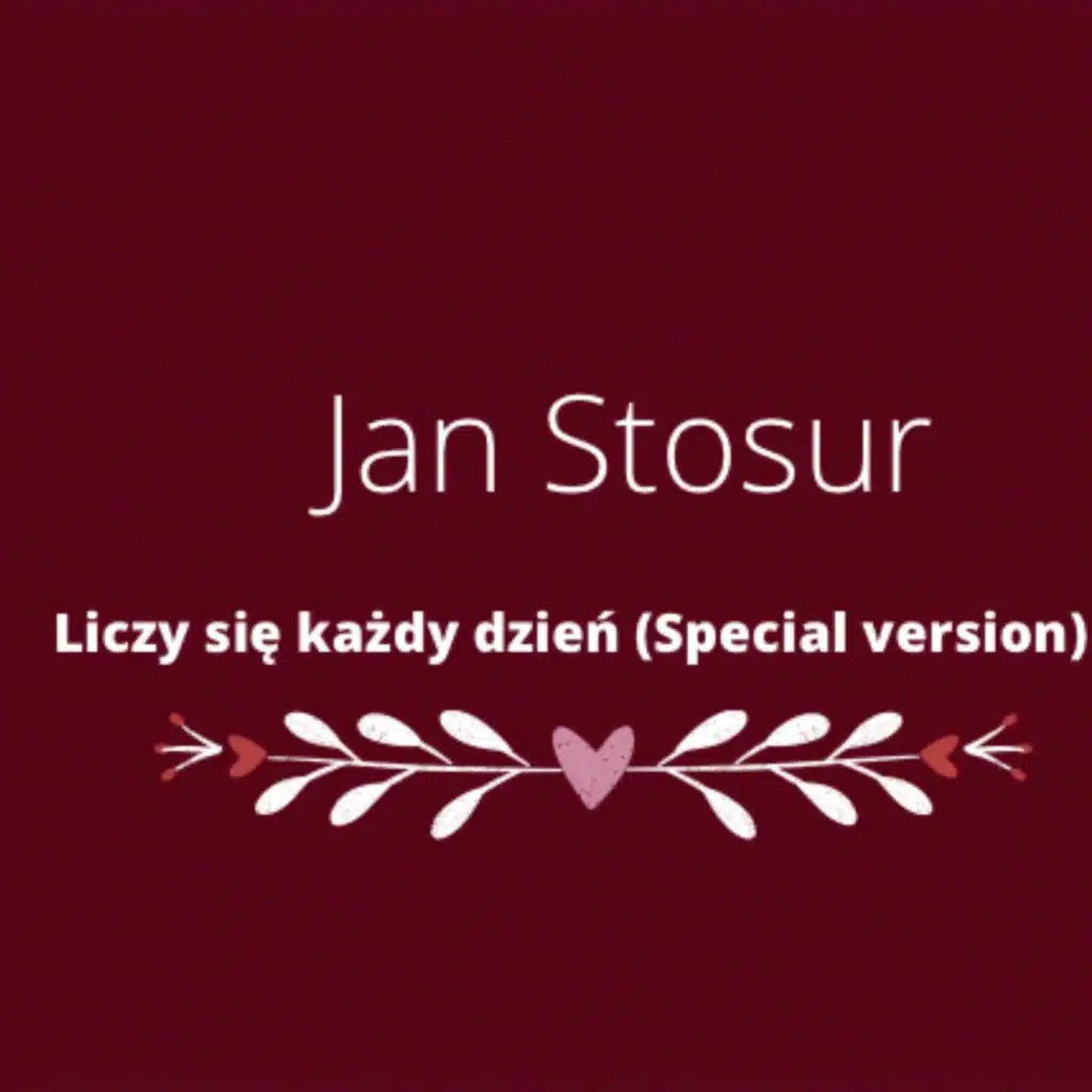 Liczy Się Każdy Dzień (Special Version)