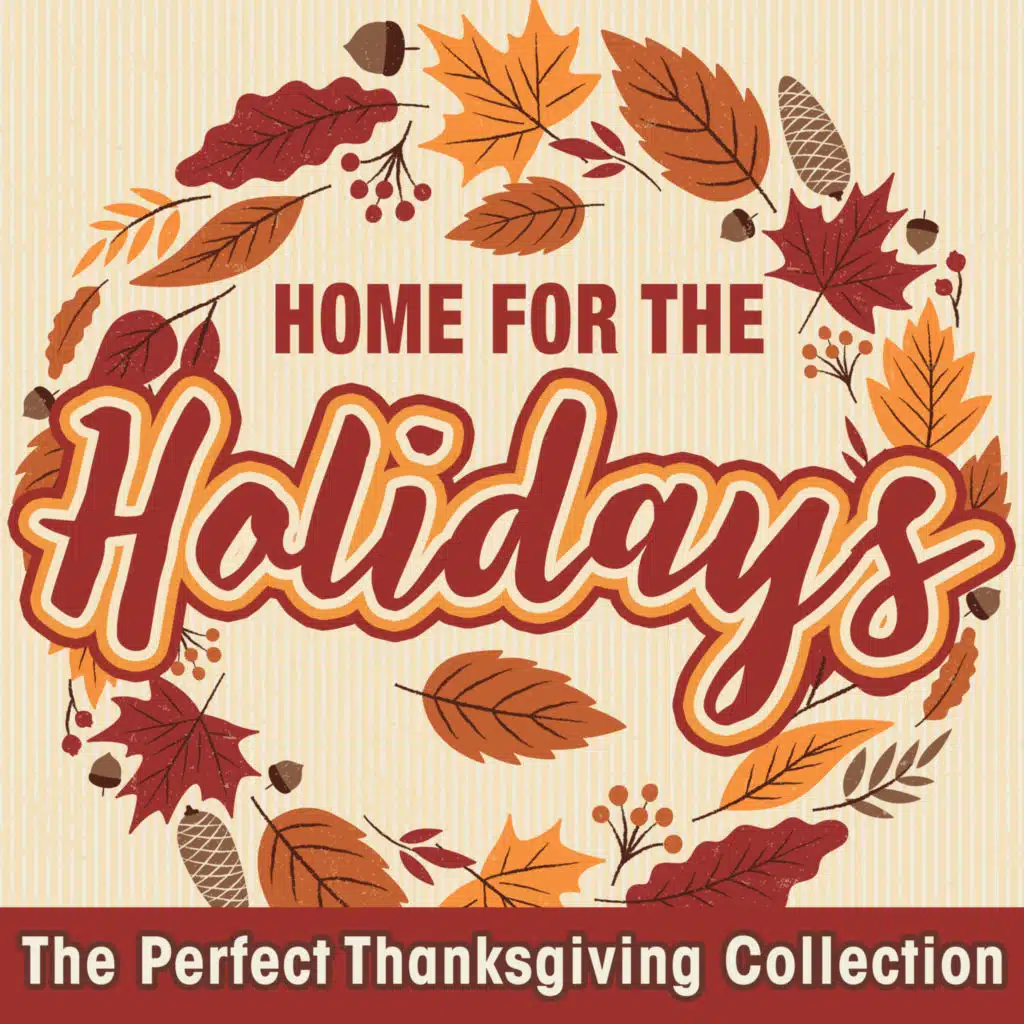 Home for the Holidays: The Perfect Thanksgiving Collection