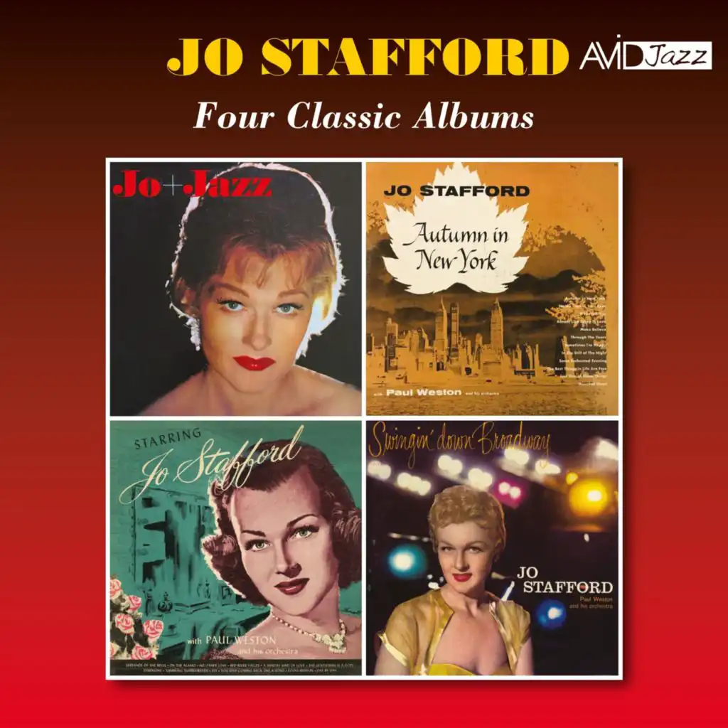 Four Classic Albums (Starring Jo Stafford / Autumn in New York / Swingin’ Down Broadway / Jo + Jazz) (Digitally Remastered)