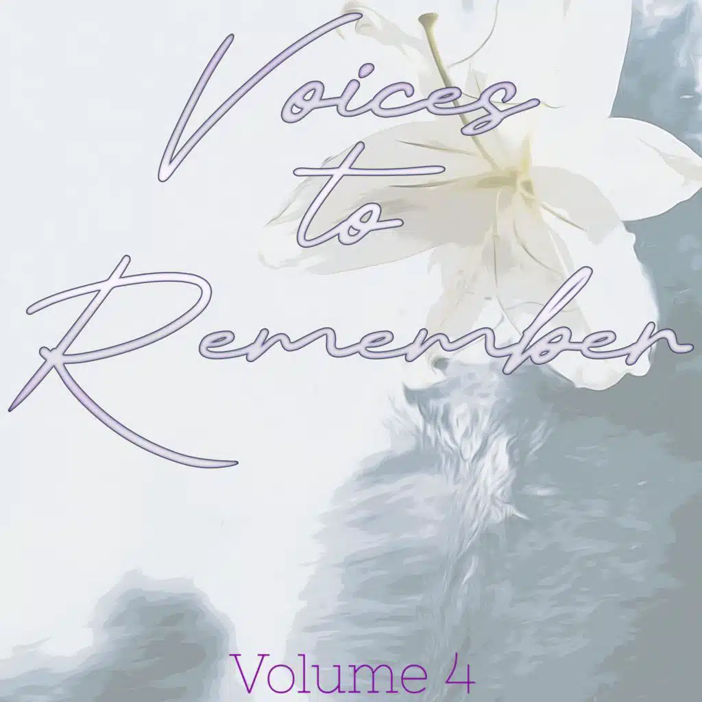 Voices to Remember 4