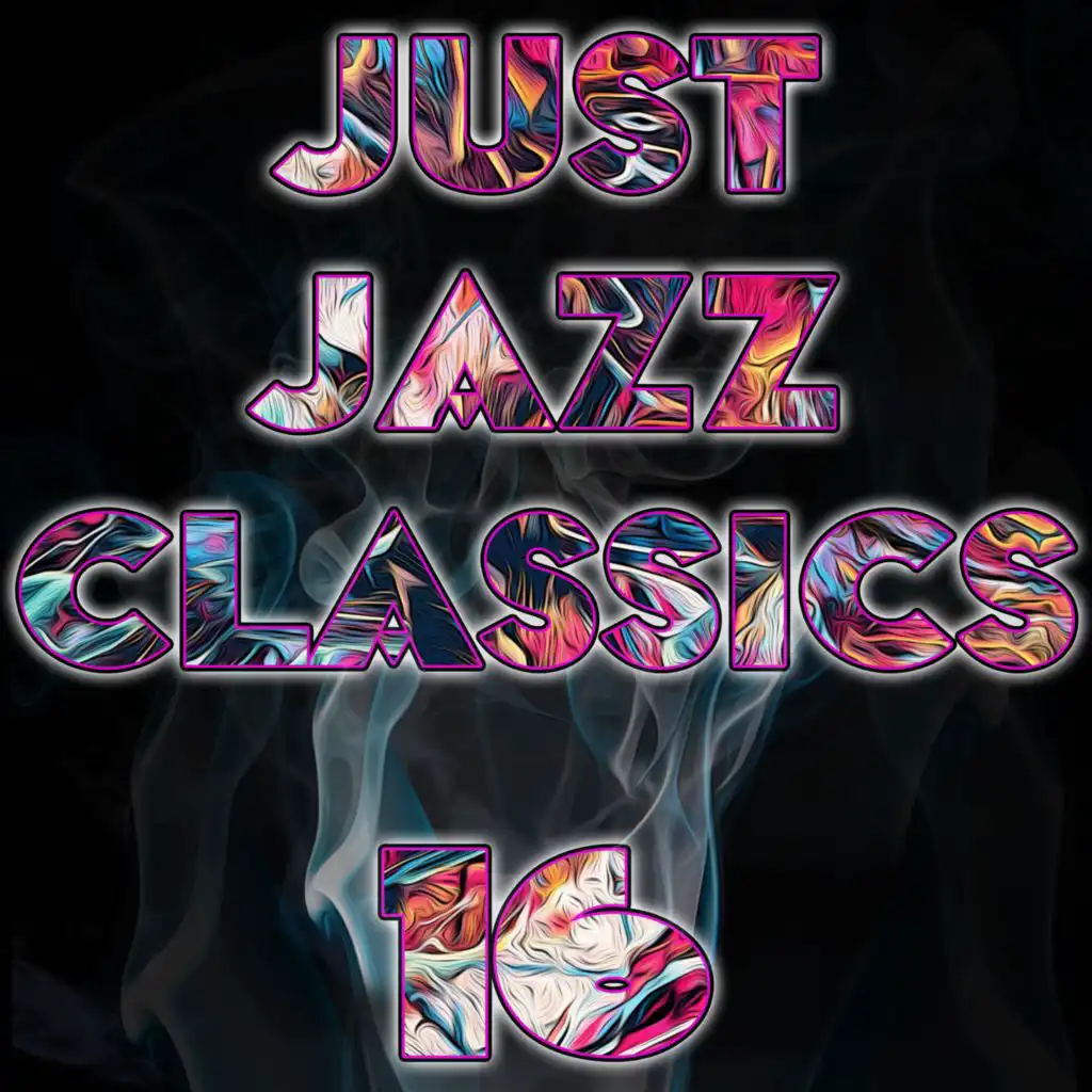 Just Jazz Classics, Vol. 16
