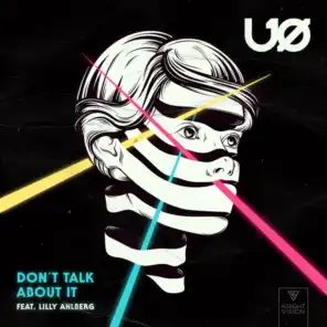 Don't Talk About It (feat. Lilly Ahlberg)
