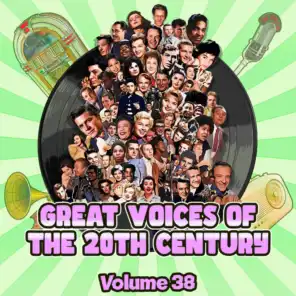Great Voices of the 20th Century, Vol. 38