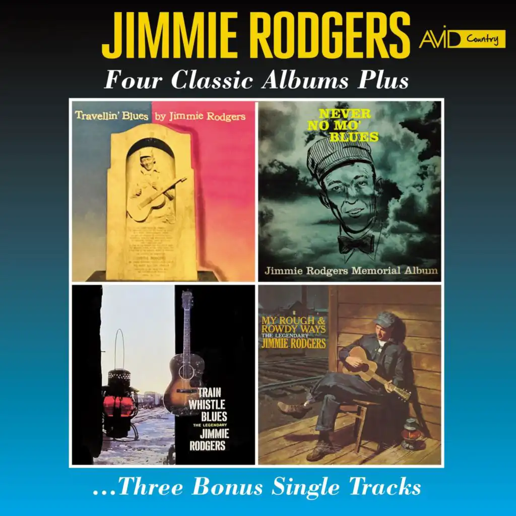 Four Classic Albums Plus (Travellin’ Blues / Never No Mo’ Blues / Train Whistle Blues / My Rough and Rowdy Ways) (Digitally Remastered)