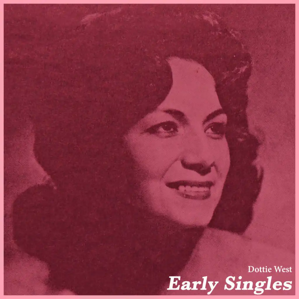 Dottie West Early Singles