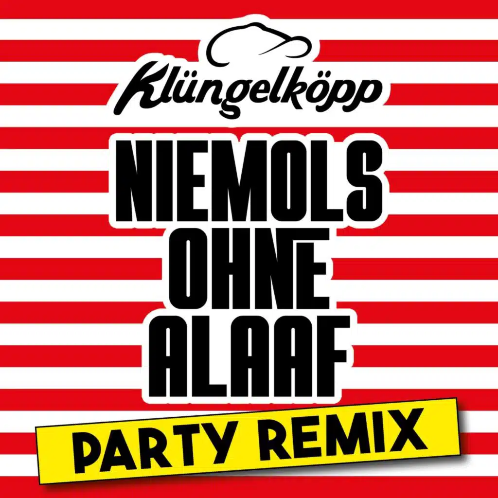 Niemols ohne Alaaf (Party Remix)