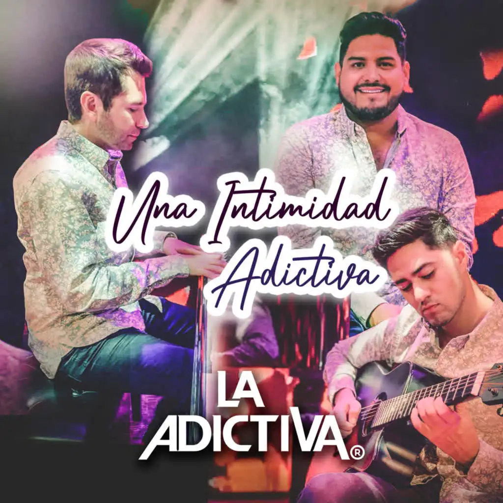 Una Intimidad Adictiva (Versión Acústica)