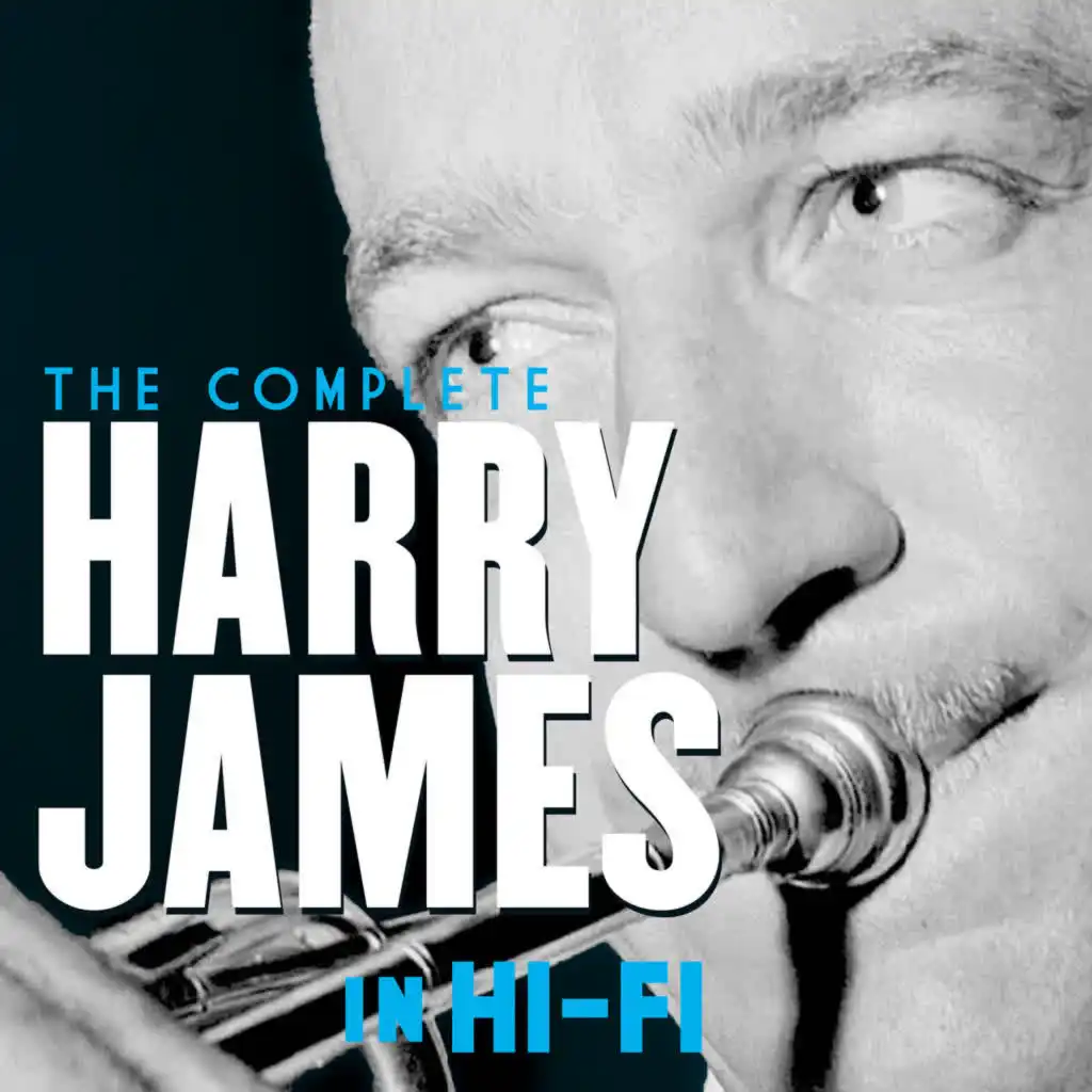 The Complete Harry James in Hi-Fi (Instrumental)