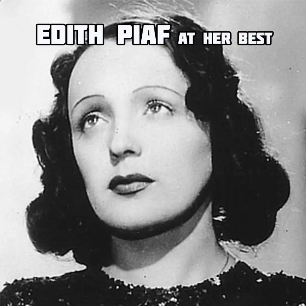 Edith Piaf at Her Best