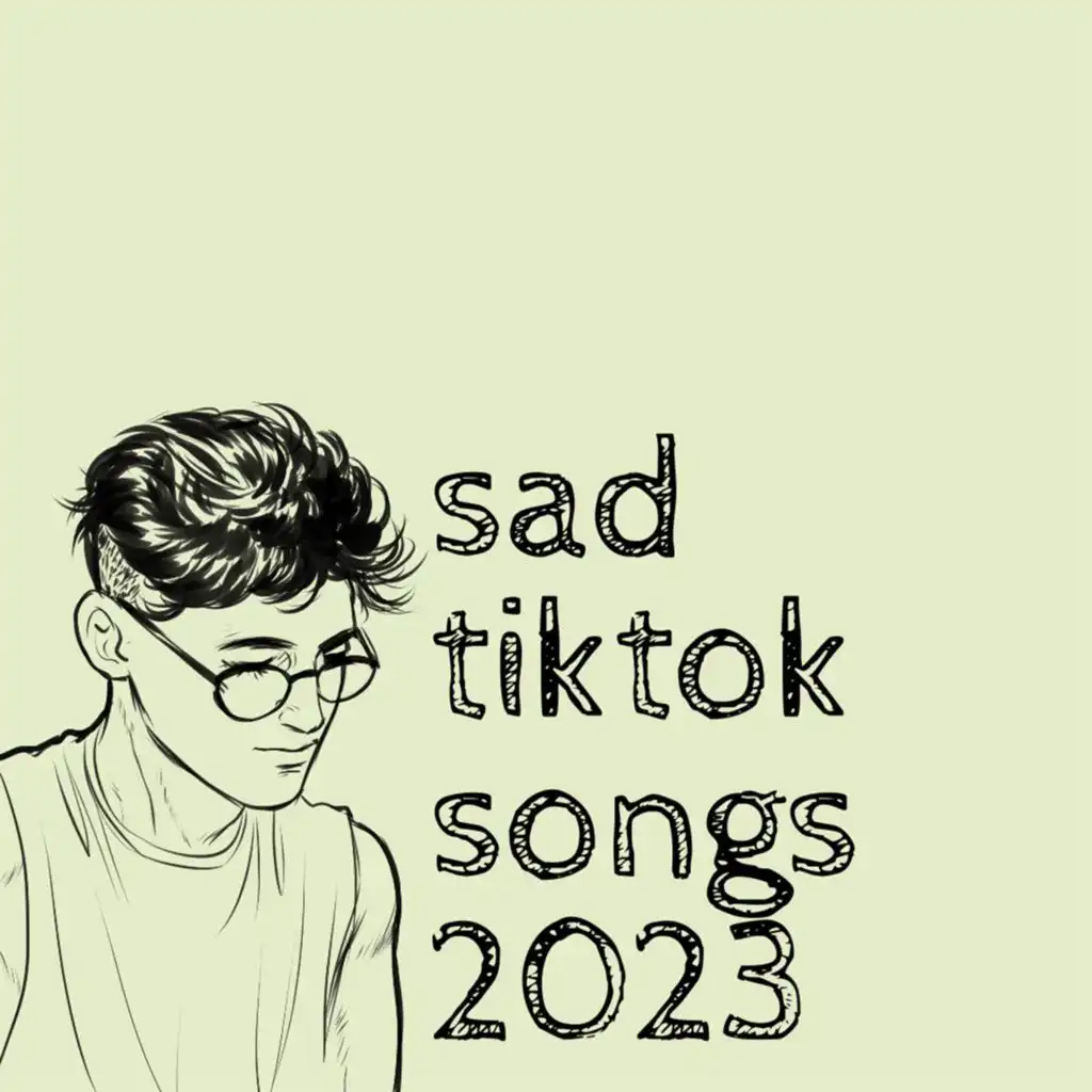 sad tiktok songs 2023