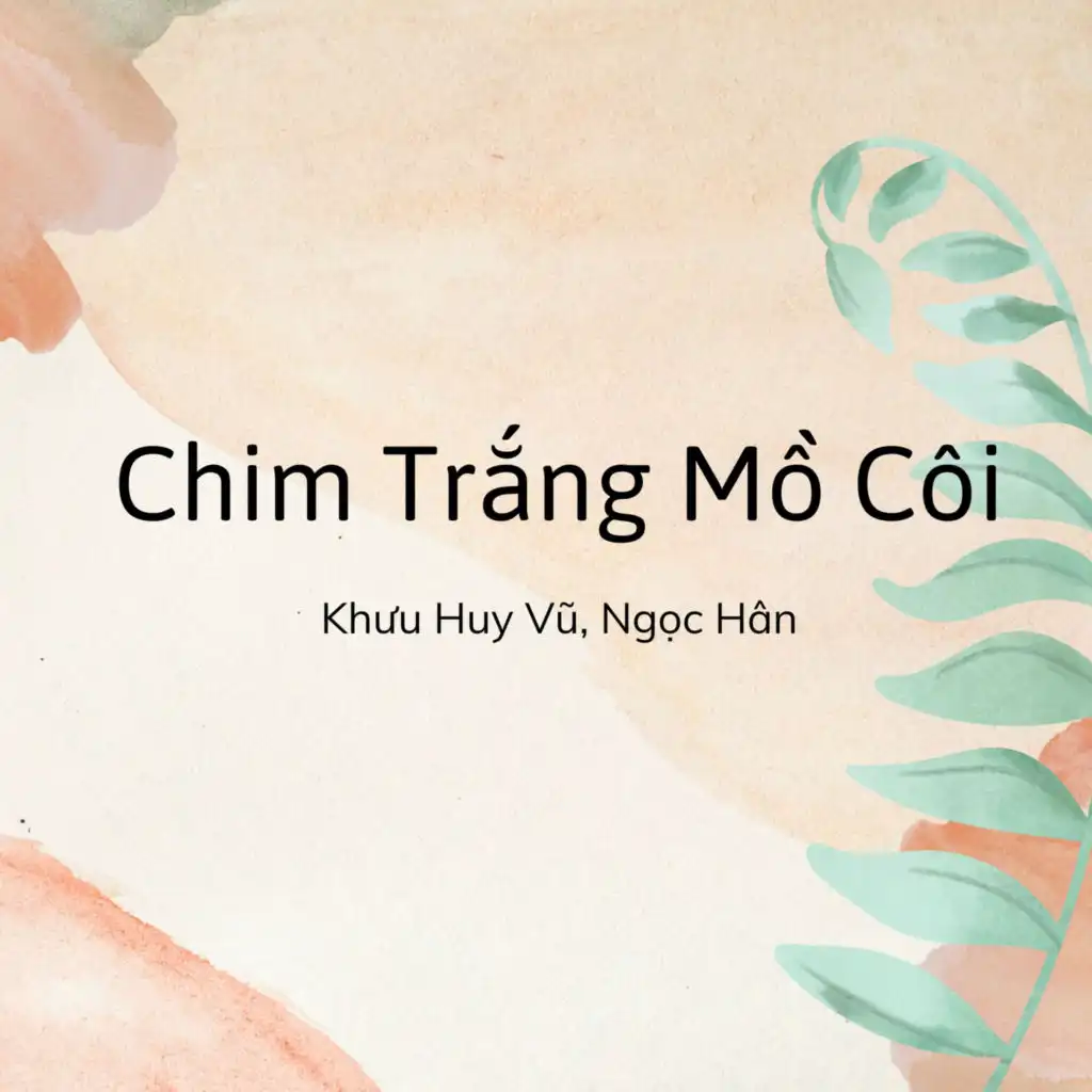 Chim Trắng Mồ Côi (feat. Ngọc Hân)