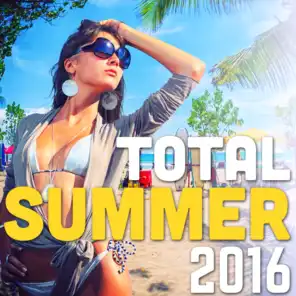 Total Summer 2016 (Kizomba, Moombahton, Afro, Deep & Tropical House)