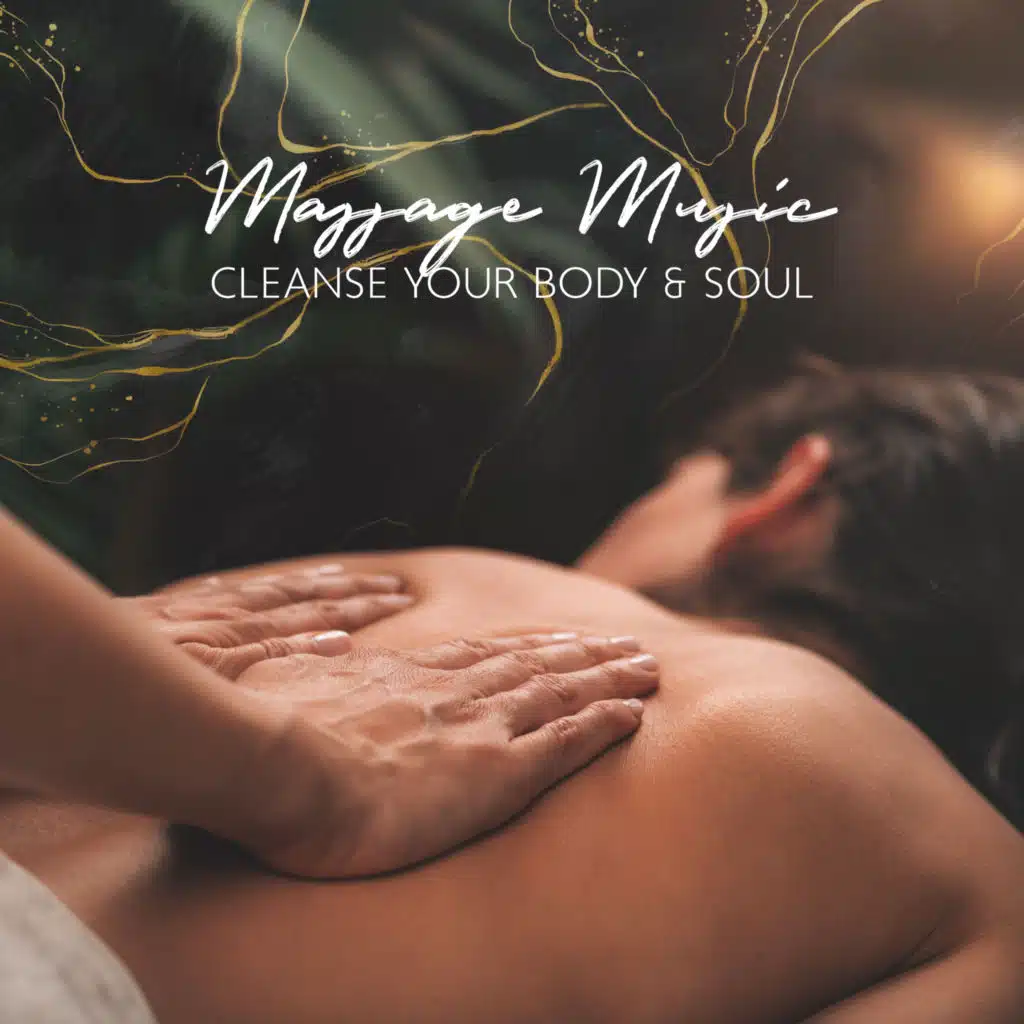 Massage Music: Cleanse Your Body & Soul
