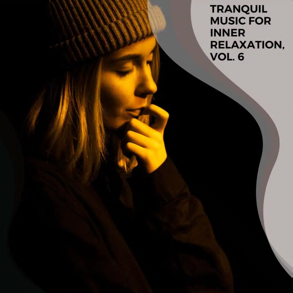 Tranquil Music for Inner Relaxation, Vol. 6