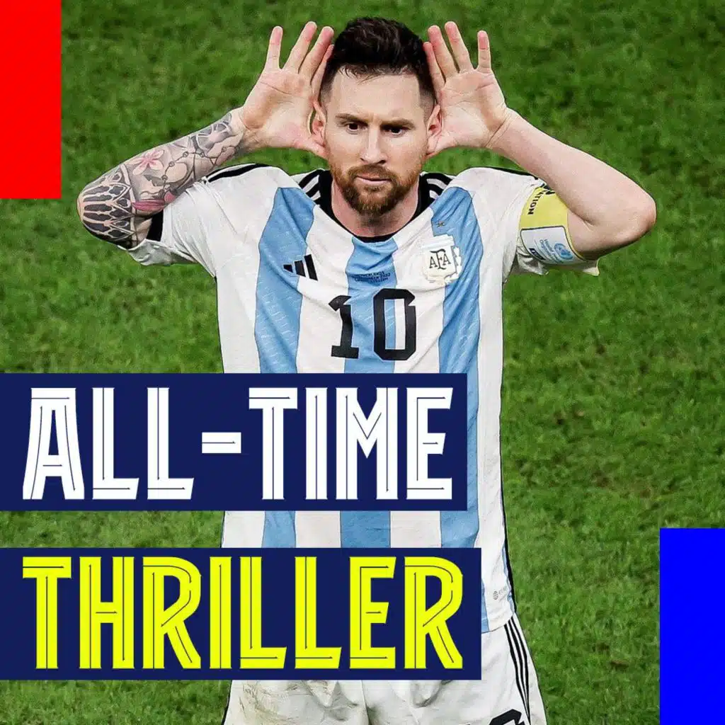 All-Time Thriller! Messi leads Argentina past the Netherlands and Listener Questions