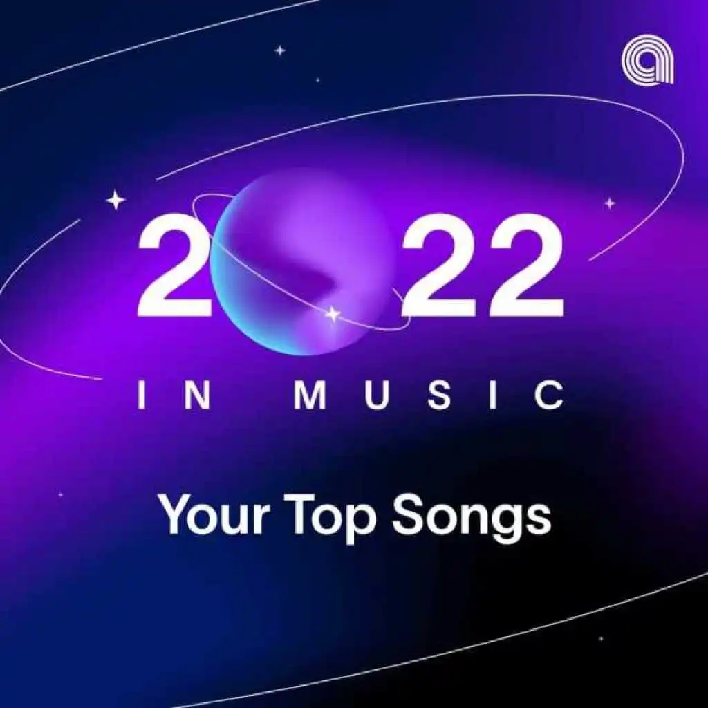 Your Top Songs 2022 - Dec 8, 2022