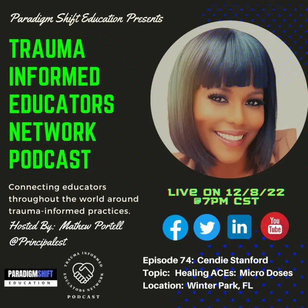 Episode #74:  Cendie Stanford - Trauma Informed Educators Network Podcast