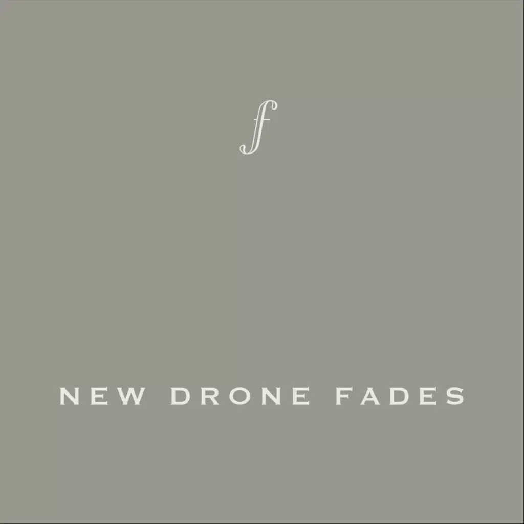 New Drone Fades