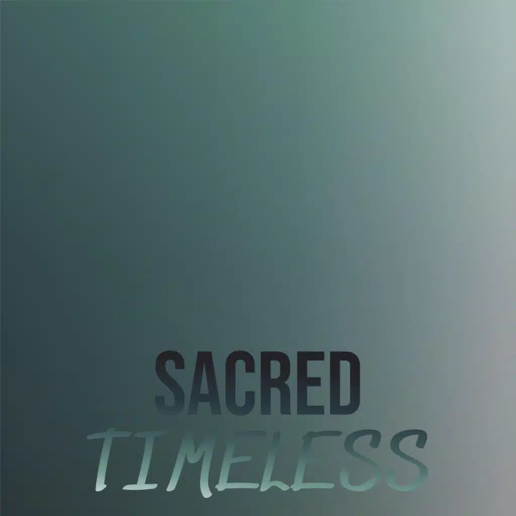 Sacred Timeless