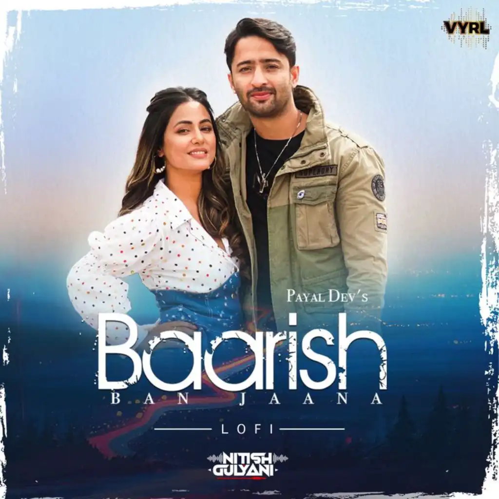 Baarish Ban Jaana (LoFi) [feat. DJ Nitish Gulyani]