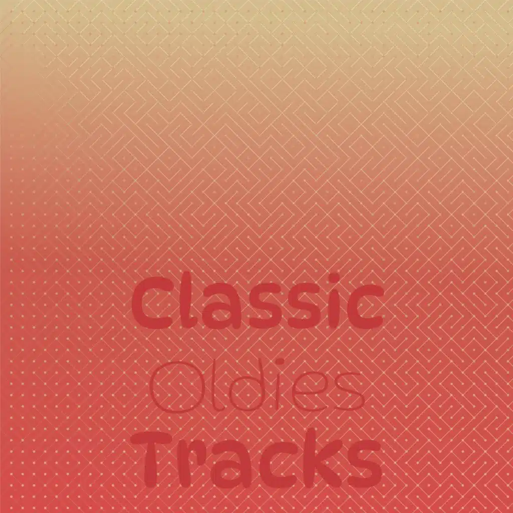 Classic Oldies Tracks