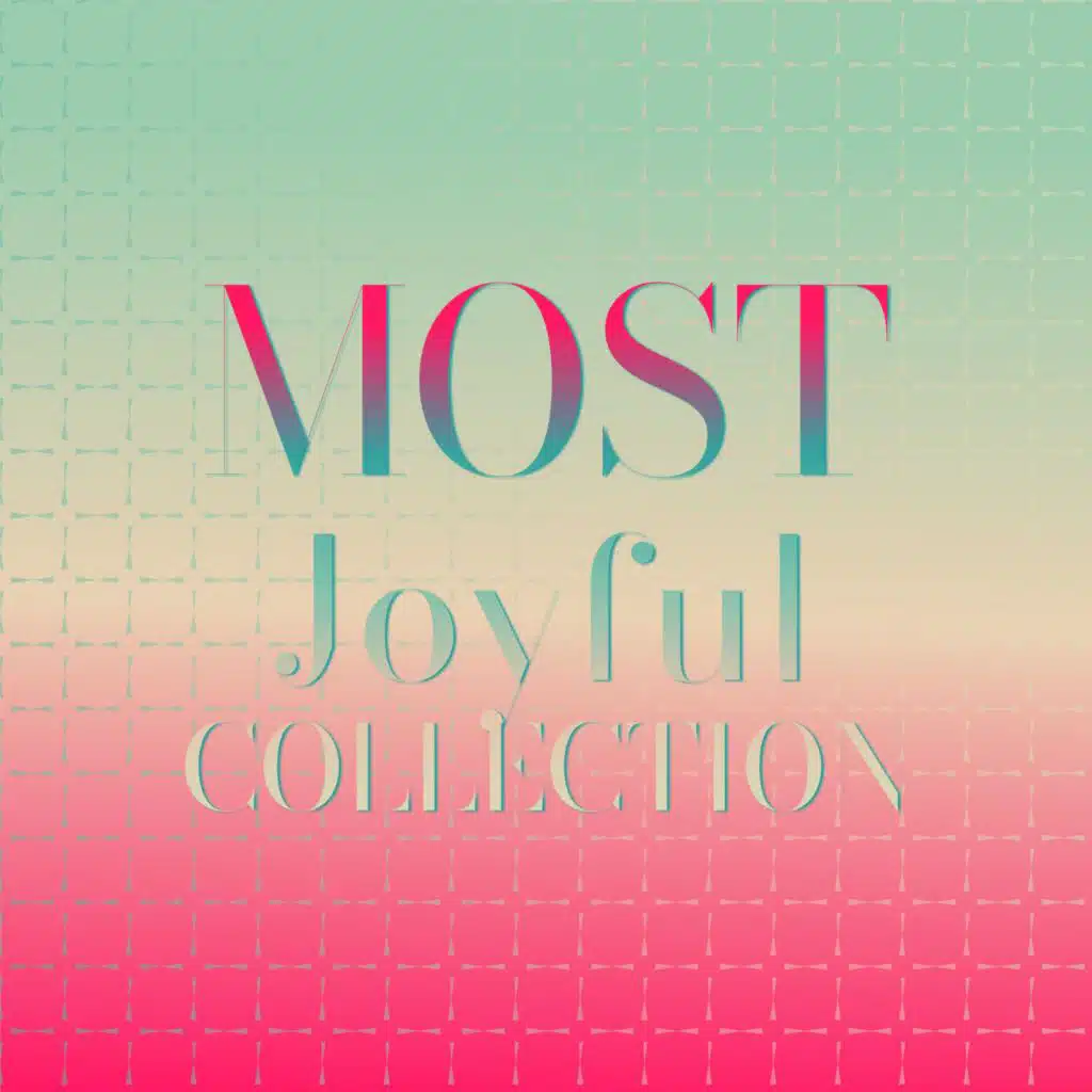 Most Joyful Collection