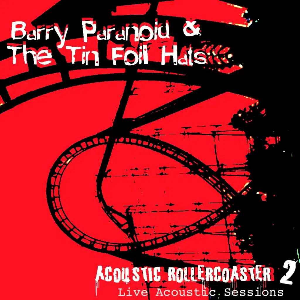 Barry Paranoid and the Tin Foil Hats