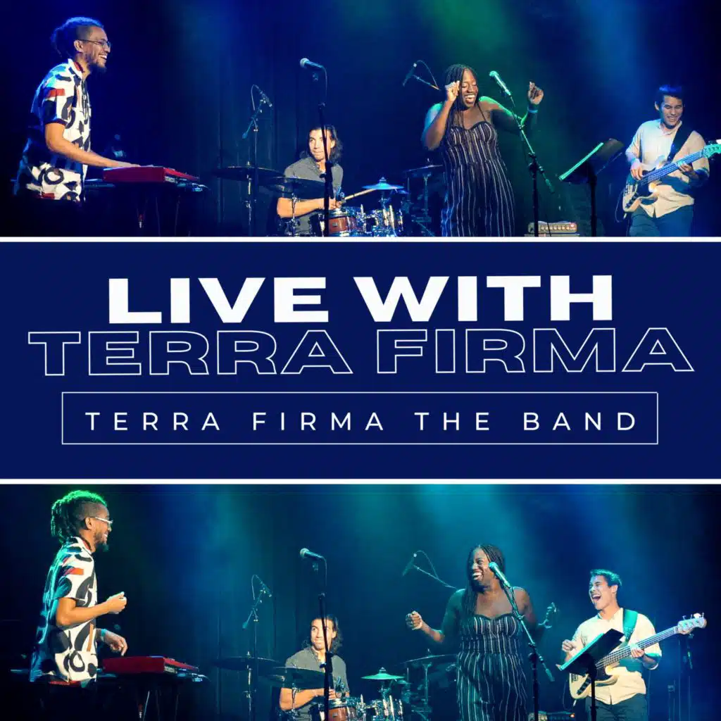 Live with Terra Firma