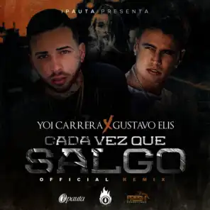 Cada Vez Que Salgo (Remix) [feat. Gustavo Elis]