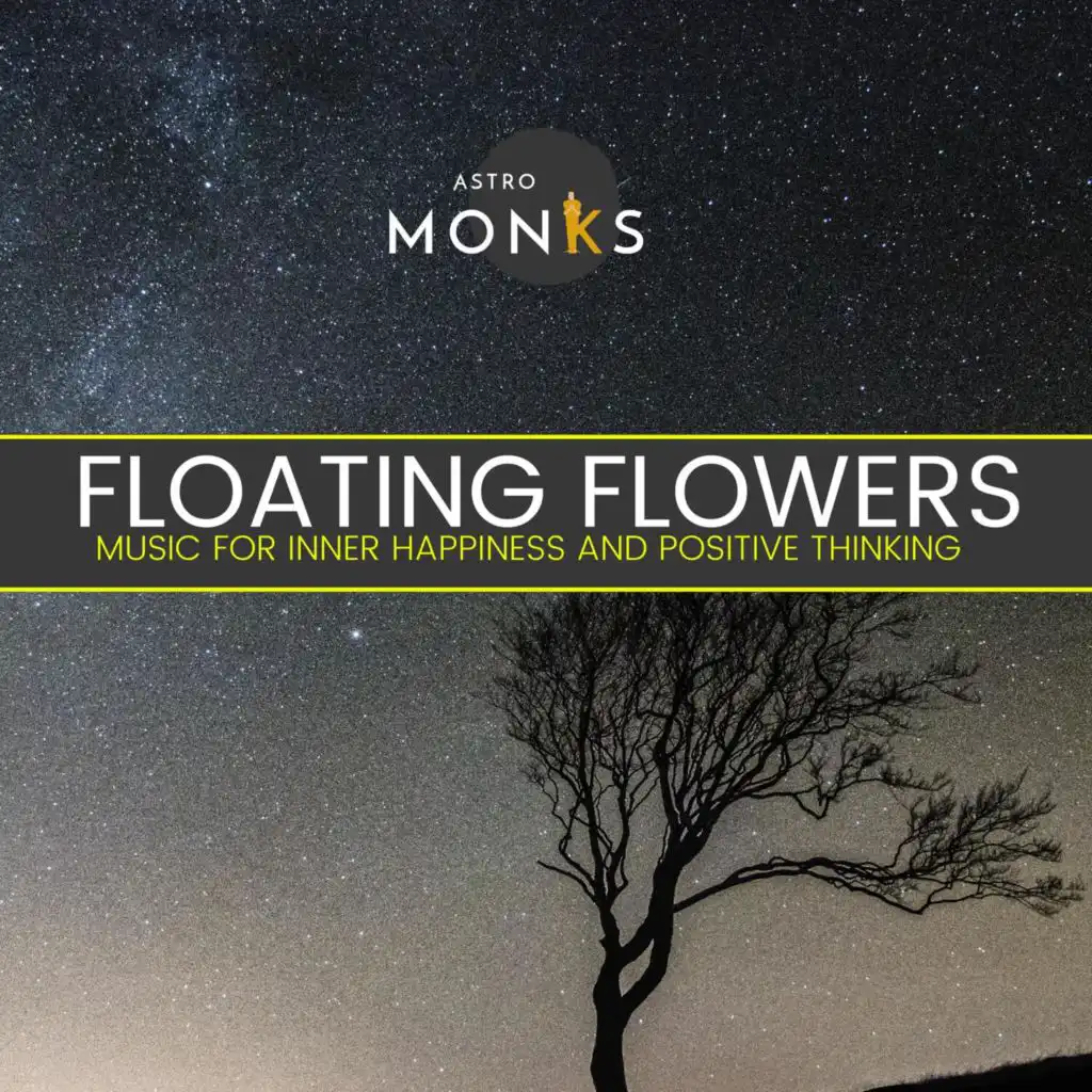 Floating Flowers - Music for Inner Happiness and Positive Thinking