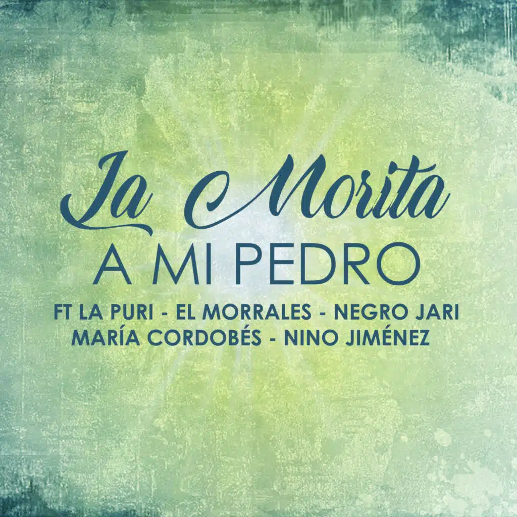 A Mi Pedro (feat. María Cordobés & Nino Jiménez)