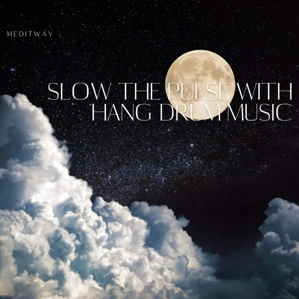 Slow the Pulse with Hang Drum Music