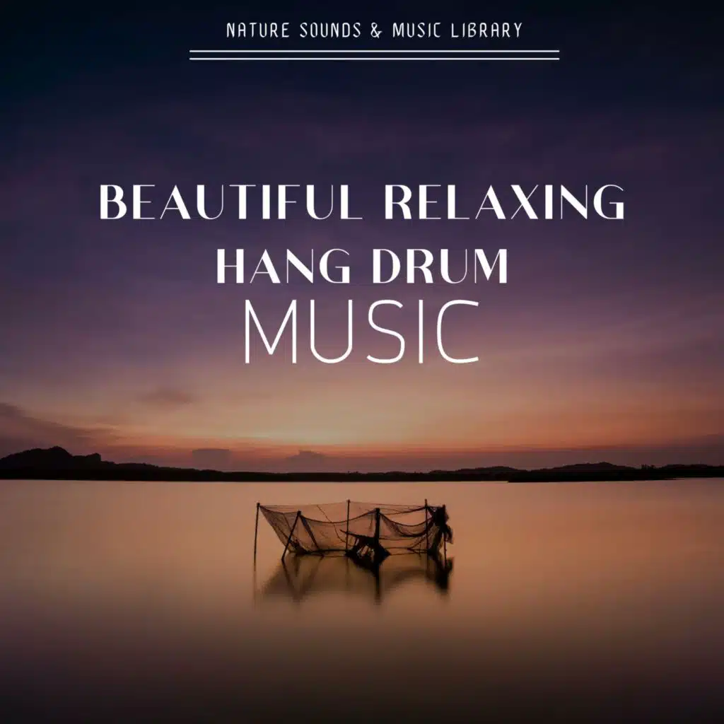 Beautiful Relaxing Hang Drum Music