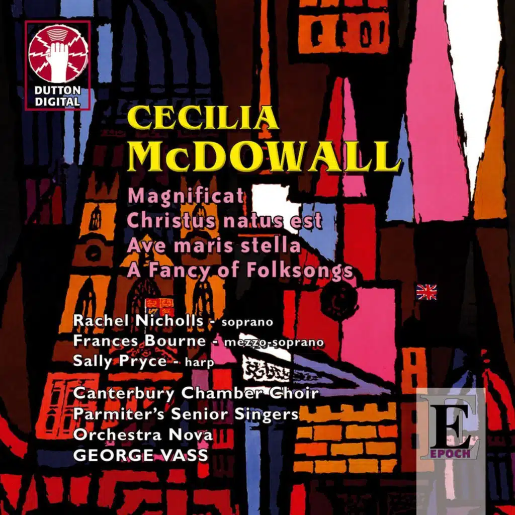Cecilia McDowall: Magnificat, Christus natus est, Ave maris stella & A Fancy of Folksongs