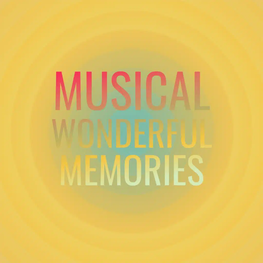Musical Wonderful Memories