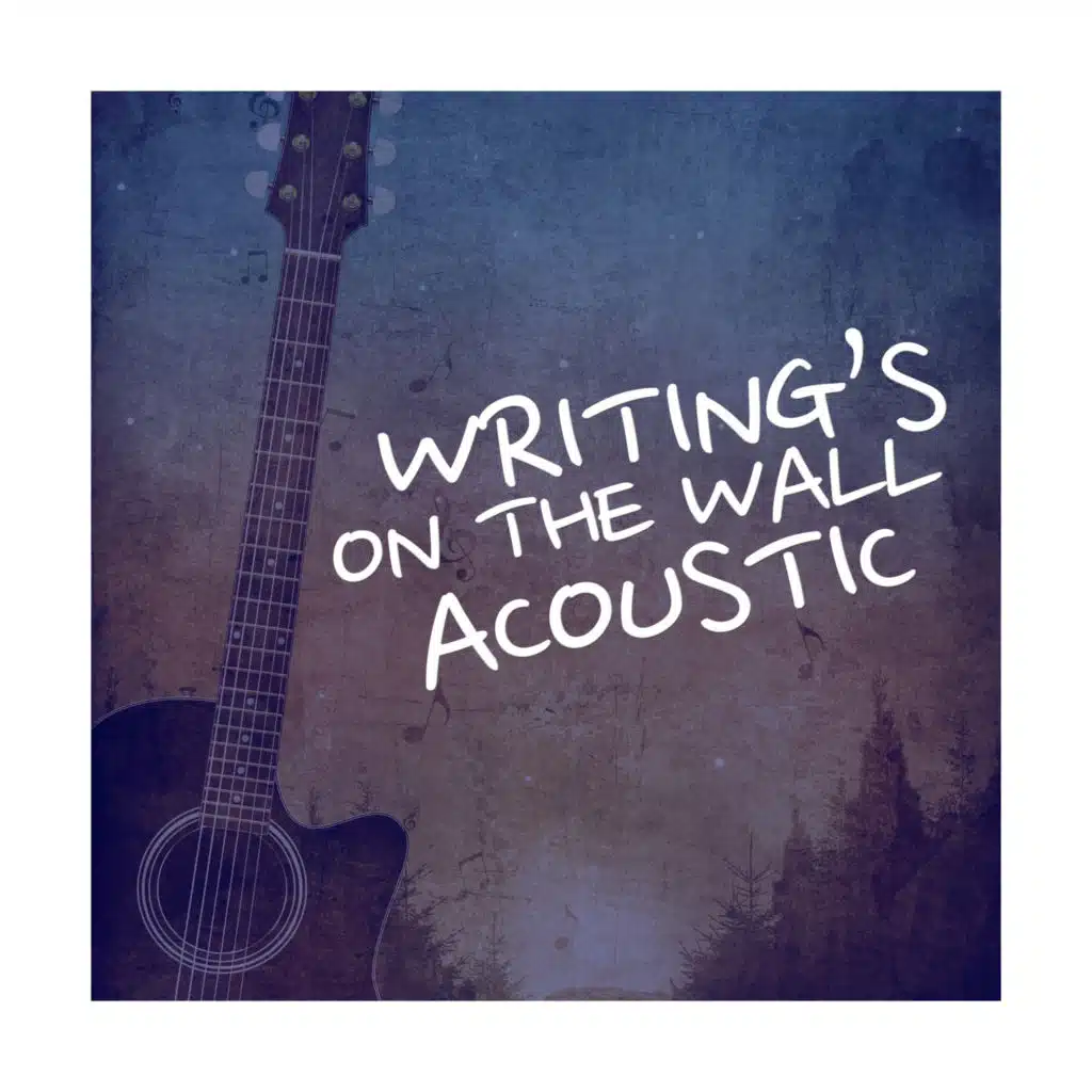Writing's On the Wall (Acoustic)