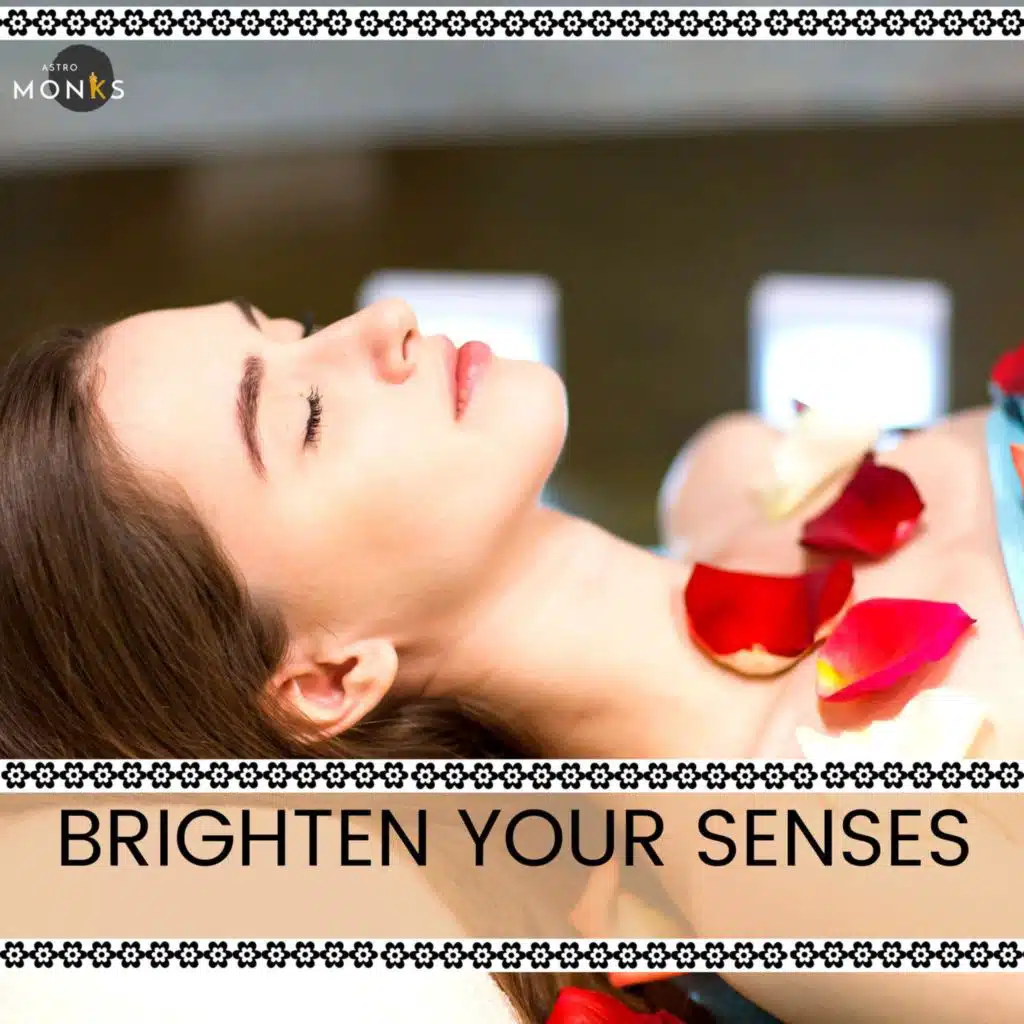 Brighten Your Senses