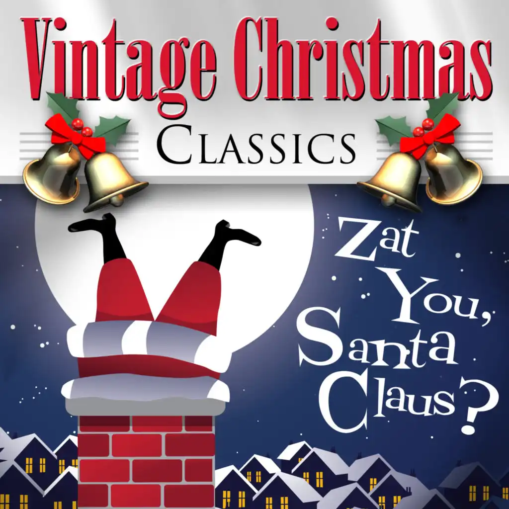 Zat You, Santa Claus? - Vintage Christmas Classics