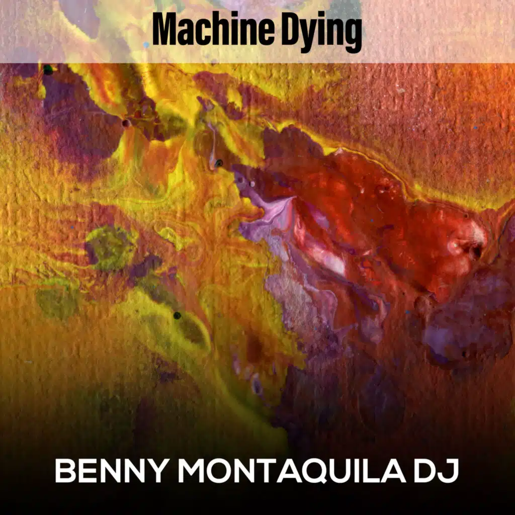 Machine Dying